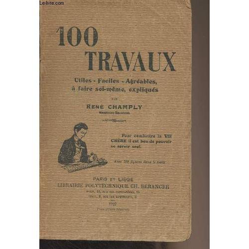 100 Travaux (Utiles, Faciles, Agréables, À Faire Soi-Même, Expliqués) on Productcaster.