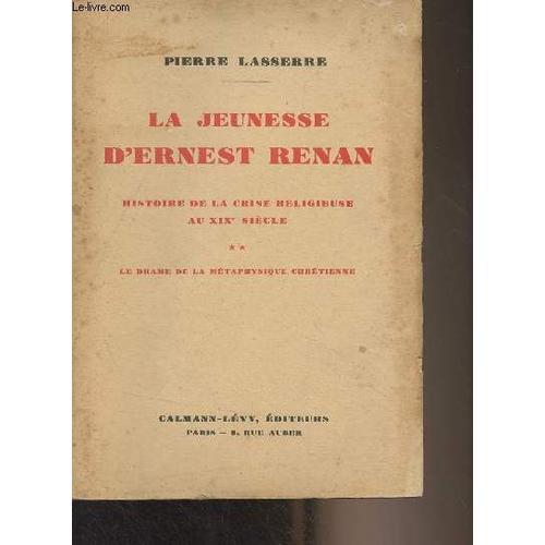 La Jeunesse D Ernest Renan, Histoire De La Crise Religieuse Au Xixe... on Productcaster.