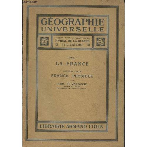 Géographie Universelle - Tome Vi : La France, Première Partie : Fra... on Productcaster.