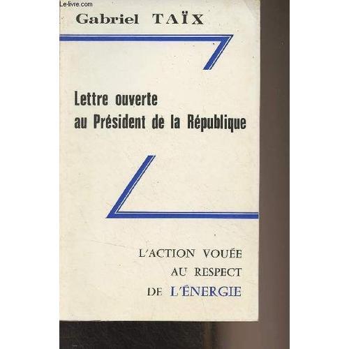 Lettre Ouverte Au Président De La République - L Action Vouée Au Re... on Productcaster.