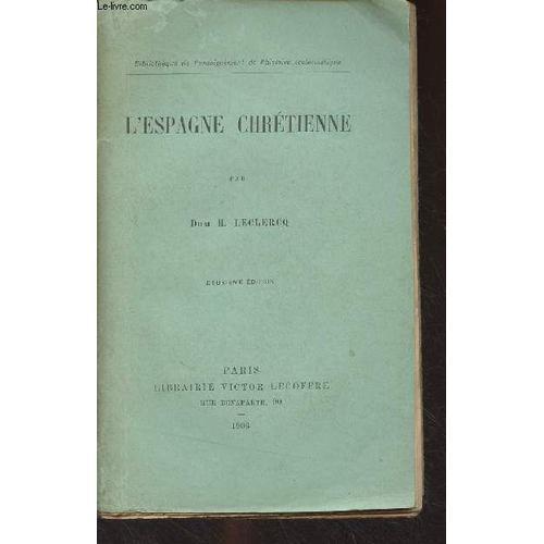 L Espagne Chrétienne (2e Édition) - Bibliothèque De L Enseignement ... on Productcaster.