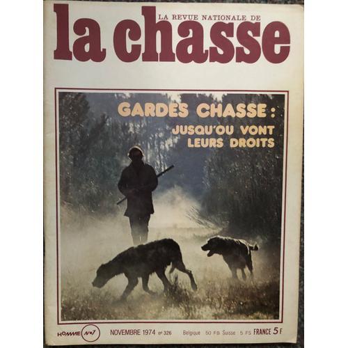 La Revue Nationale De La Chasse N°326, Novembre 1974 - Gardes Chass... on Productcaster.