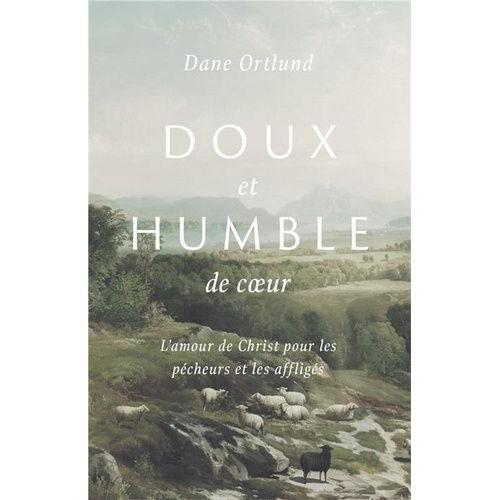 Doux Et Humble Coeur - L'amour De Christ Pour Les Pêcheurs Et Les A... on Productcaster.