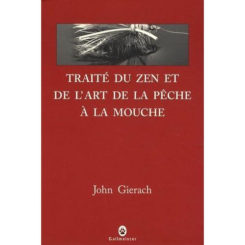 Traité Du Zen Et De L'art De La Pêche À La Mouche on Productcaster.