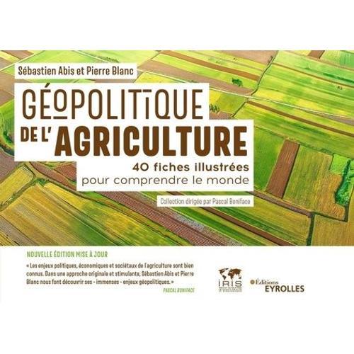 Géopolitique De L'agriculture - 40 Fiches Illustrées Pour Comprendr... on Productcaster.