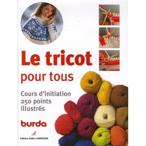 Le Tricot Pour Tous - Cours D'initiation 250 Points Illustrés on Productcaster.