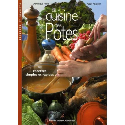 La Cuisine Des Potes - 80 Recettes Simples Et Rapides on Productcaster.