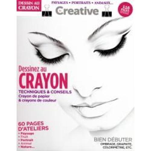 Be Creative 35 Dessinez Au Crayon Techniques Et Conseils on Productcaster.