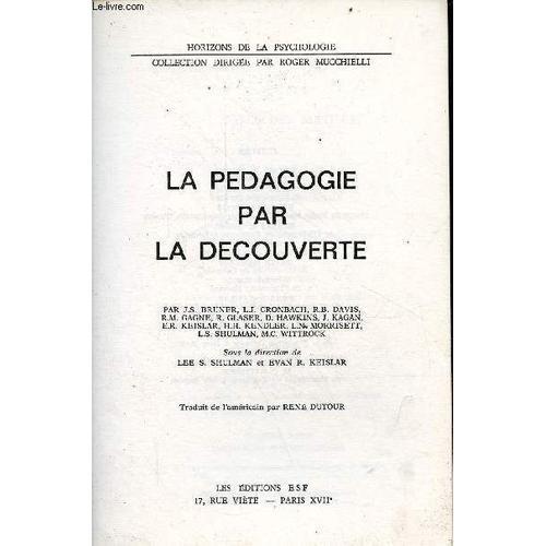 La Pédagogie Par La Découverte - Collection Horizons De La Psycholo... on Productcaster.