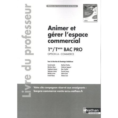 Animer Et Gérer L'espace Commercial 1re Et Tle Bac Pro Option A Com... on Productcaster.