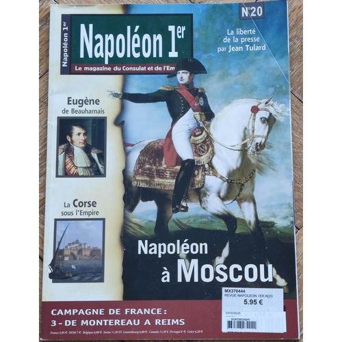 Napoleon 1erle Magazine Du Consulat Et De L'empire Napoleon A Moscou on Productcaster.