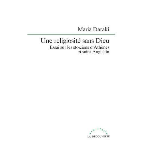 Une Religiosité Sans Dieu - Essai Sur Les Stoïciens D'athènes Et Sa... on Productcaster.