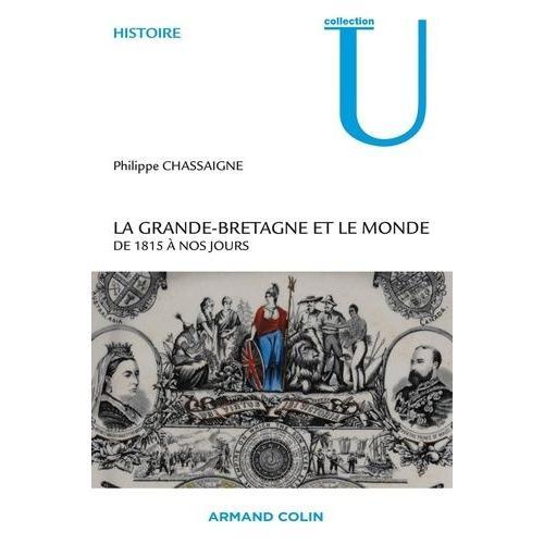 La Grande-Bretagne Et Le Monde - De 1815 À Nos Jours on Productcaster.