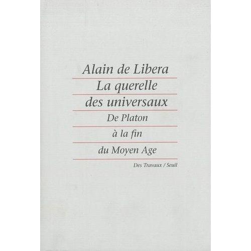 La Querelle Des Universaux - De Platon À La Fin Du Moyen Age on Productcaster.