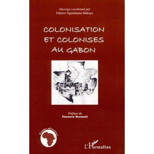 Colonisation Et Colonisés Au Gabon on Productcaster.