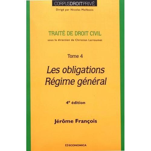 Traité De Droit Civil - Tome 4, Les Obligations, Régime Général on Productcaster.