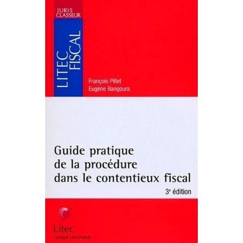 Guide Pratique De La Procédure Dans Le Contentieux Fiscal on Productcaster.