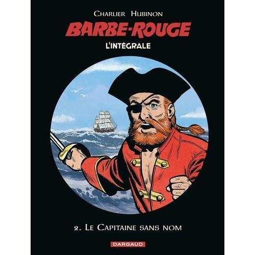 L'intégrale Barbe Rouge Tome 2 - Le Capitaine Sans Nom on Productcaster.