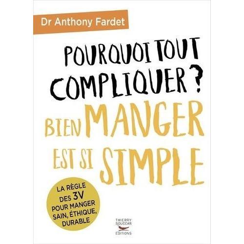 Pourquoi Tout Compliquer ? Bien Manger Est Si Simple on Productcaster.