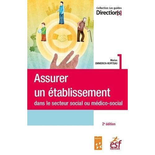 Assurer Un Établissement Social Ou Médico-Social on Productcaster.