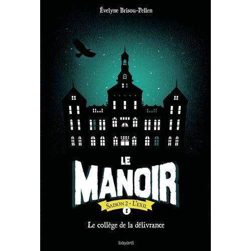 Le Manoir, Saison 2 - L'exil Tome 1 - Le Collège De La Délivrance on Productcaster.