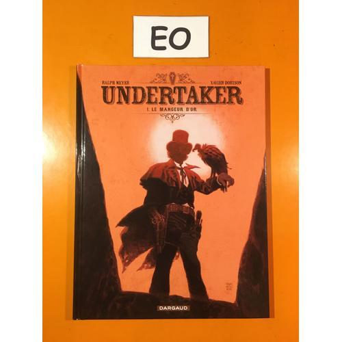 Dorison - Meyer - Undertaker 1 Édition Originale Eo - Le Mangeur D'... on Productcaster.