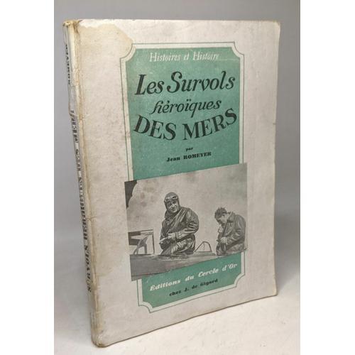 Les Survols Héroïques Des Mers / Histoires Et Histoire on Productcaster.