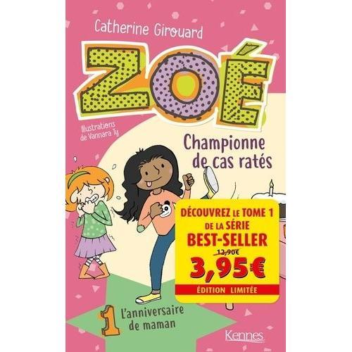 Zoé, Championne De Cas Ratés Tome 1 - L'anniversaire De Maman on Productcaster.