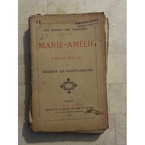 Marie-Amélie Au Palais-Royal, Par Imbert De Saint-Amand on Productcaster.