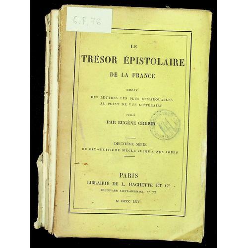 Le Trésor Épistolaire De La France - Choix Des Lettres Les Plus Rem... on Productcaster.