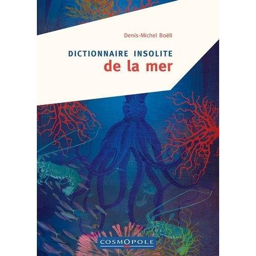 Dictionnaire Insolite De La Mer on Productcaster.