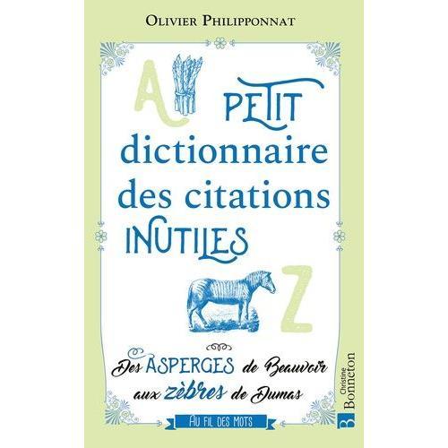 Petit Dictionnaire Des Citations Inutiles on Productcaster.