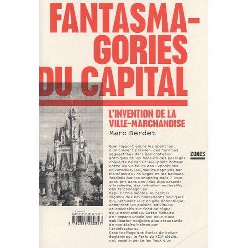 Fantasmagories Du Capital - L'invention De La Ville-Marchandise on Productcaster.