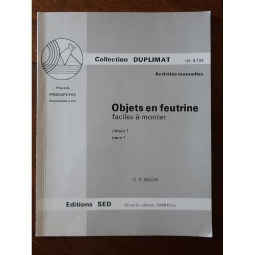 Objets En Feutrine Faciles À Monter, Niveau 1, Tome 1 on Productcaster.