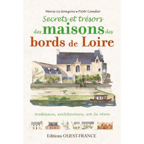 Secrets Et Trésors, Maisons Des Bords De Loire on Productcaster.