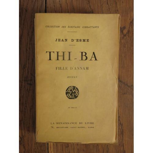 Thi-Ba, Fille D'annam De Jean D'esme. La Renaissance Du Livre. 1920 on Productcaster.