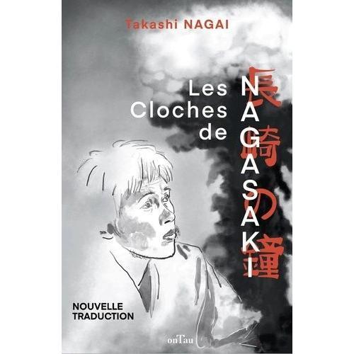 Les Cloches De Nagasaki - Journal D'une Victime De La Bombe Atomique on Productcaster.