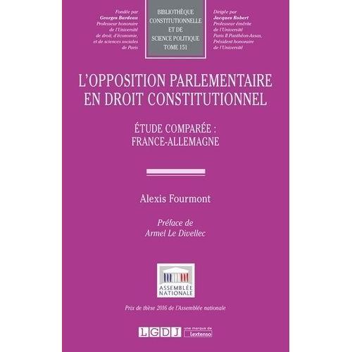 L'opposition Parlementaire En Droit Constitutionnel - Etude Comparé... on Productcaster.