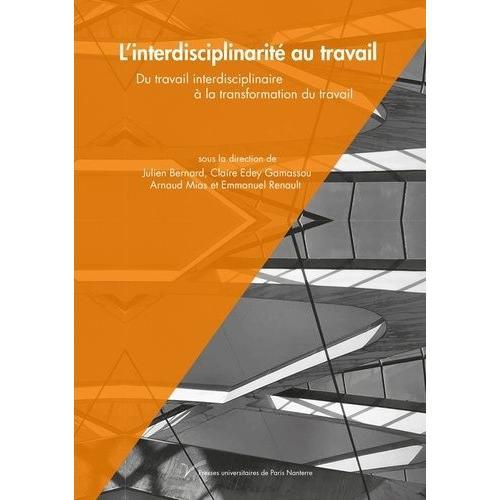 L'interdisciplinarité Au Travail - Du Travail Interdisciplinaire À ... on Productcaster.