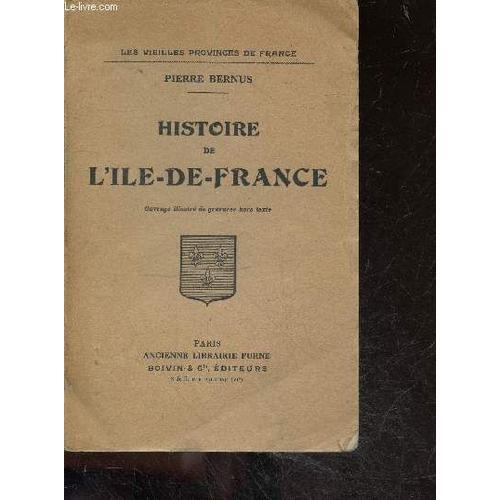 Histoire De L Ile De France - Les Vieilles Provinces De France - Po... on Productcaster.