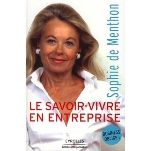 Le Savoir-Vivre En Entreprise - Business Oblige ! on Productcaster.