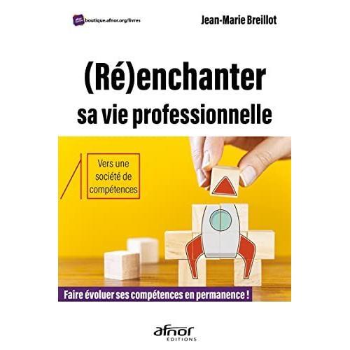 (Ré)Enchanter Sa Vie Professionnelle - Faire Évoluer Ses Compétence... on Productcaster.