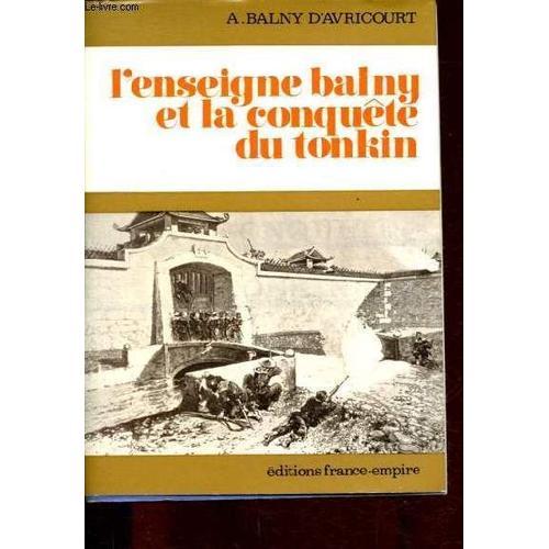 L Enseigne Balny Et La Conquête Du Tonkin - Indochine 1873. on Productcaster.