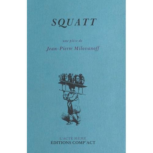 Squatt De Jean-Pierre Milovanoff on Productcaster.