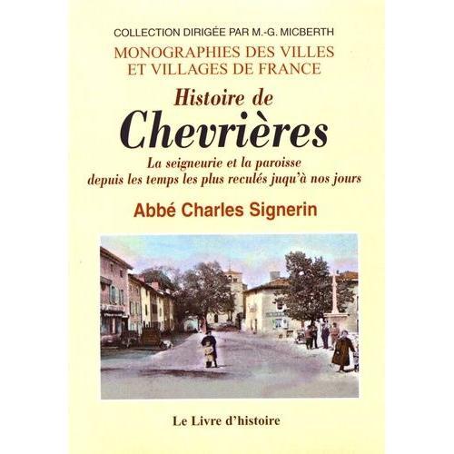 Histoire De Chevrières - La Seigneurie Et La Paroisse Depuis Les Te... on Productcaster.