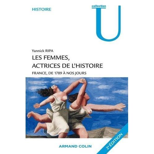 Les Femmes, Actrices De L'histoire - France, De 1789 À Nos Jours on Productcaster.