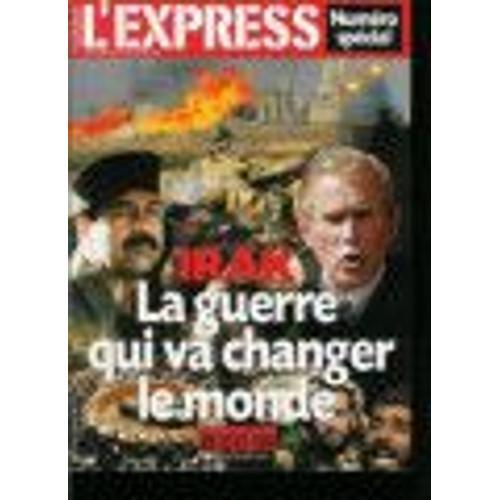 L'express N° 2698 : Irak La Guerre Qui Va Changer Le Monde on Productcaster.