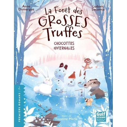 La Forêt Des Grosses Truffes Tome 4 - Chocottes Hivernales on Productcaster.