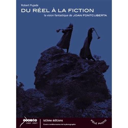 Du Réel À La Fiction.La Vision Fantastique De Joan Fontcuberta. on Productcaster.