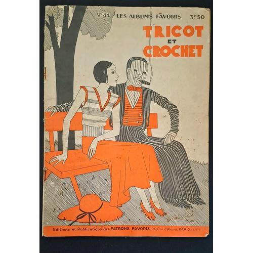 Les Albums Favoris - Tricot Et Crochet N°44 - Ca 1930 on Productcaster.